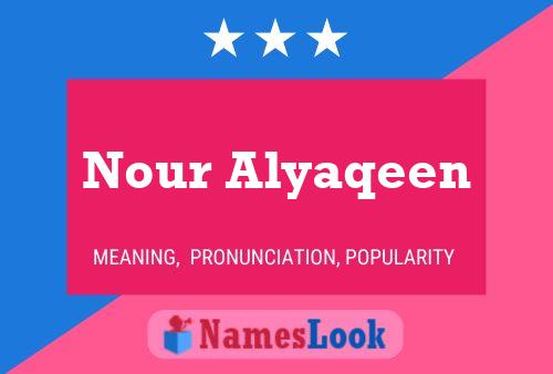 Poster del nome Nour Alyaqeen