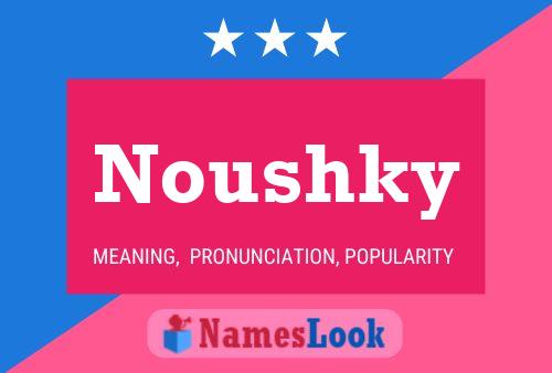 Poster del nome Noushky