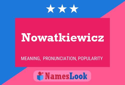 Poster del nome Nowatkiewicz