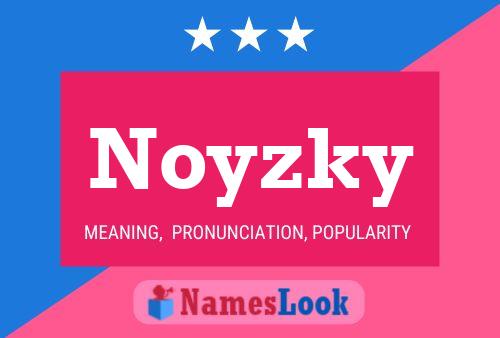 Poster del nome Noyzky