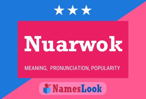 Poster del nome Nuarwok