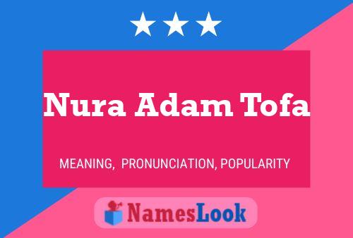 Poster del nome Nura Adam Tofa