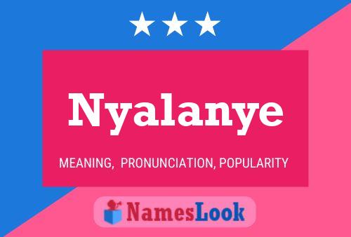 Poster del nome Nyalanye