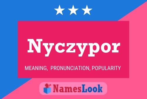 Poster del nome Nyczypor