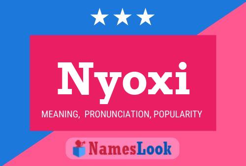 Poster del nome Nyoxi