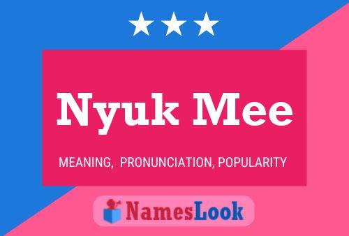 Poster del nome Nyuk Mee