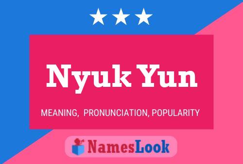 Poster del nome Nyuk Yun