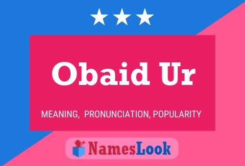 Poster del nome Obaid Ur