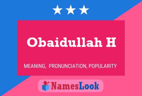 Poster del nome Obaidullah H