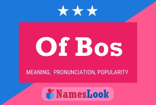 Poster del nome Of Bos