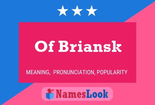 Poster del nome Of Briansk