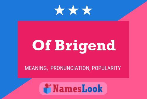 Poster del nome Of Brigend