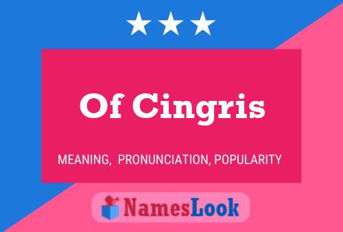 Poster del nome Of Cingris