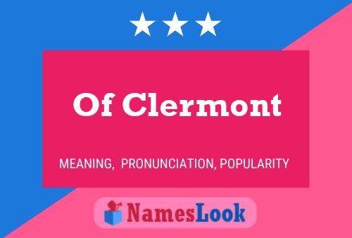 Poster del nome Of Clermont