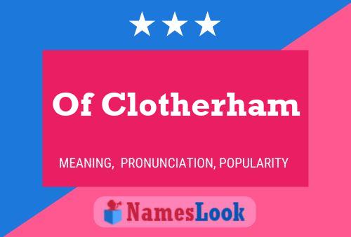 Poster del nome Of Clotherham