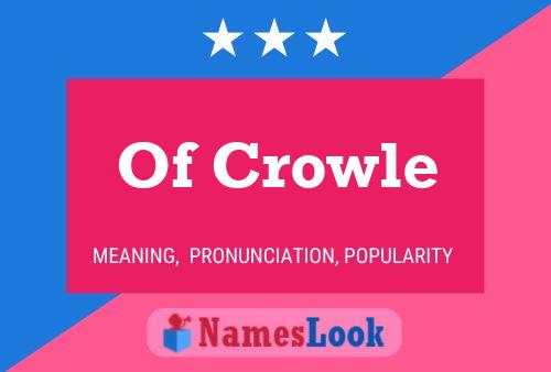 Poster del nome Of Crowle