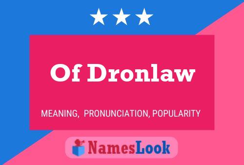 Poster del nome Of Dronlaw