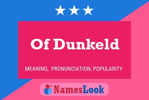 Poster del nome Of Dunkeld