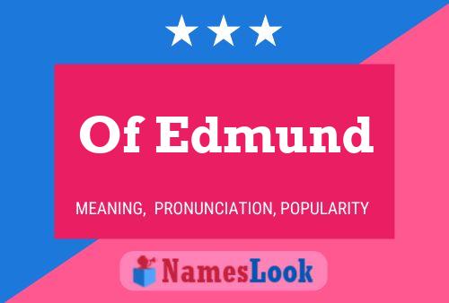 Poster del nome Of Edmund