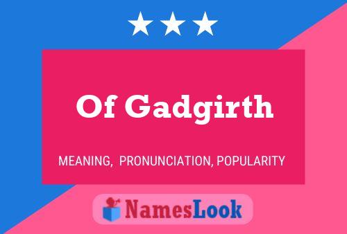 Poster del nome Of Gadgirth