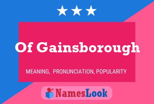 Poster del nome Of Gainsborough