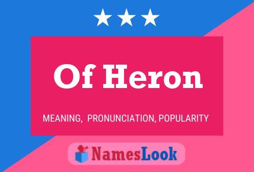 Poster del nome Of Heron