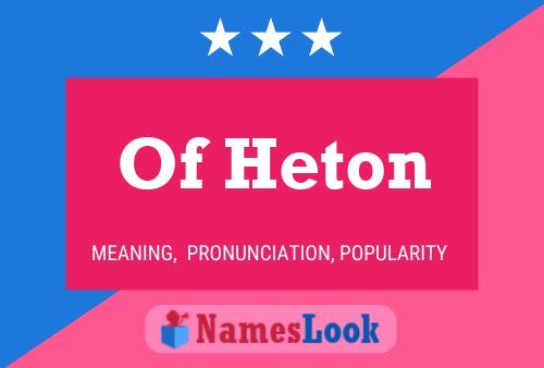 Poster del nome Of Heton