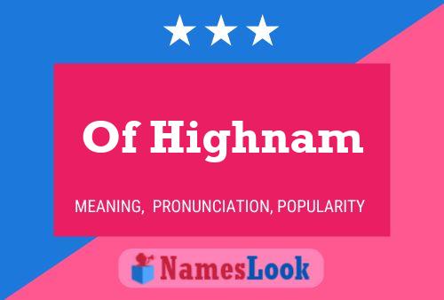 Poster del nome Of Highnam