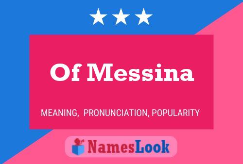 Poster del nome Of Messina