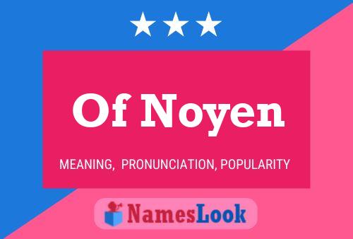 Poster del nome Of Noyen