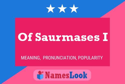 Poster del nome Of Saurmases I