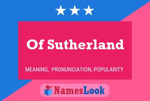 Poster del nome Of Sutherland