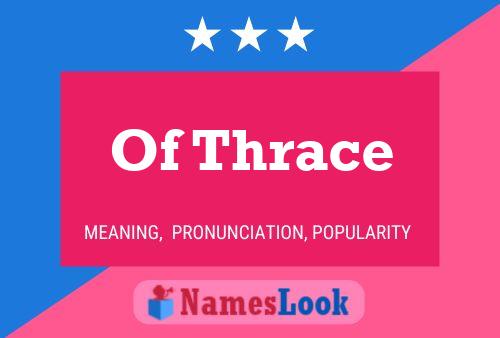 Poster del nome Of Thrace