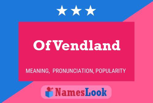 Poster del nome Of Vendland