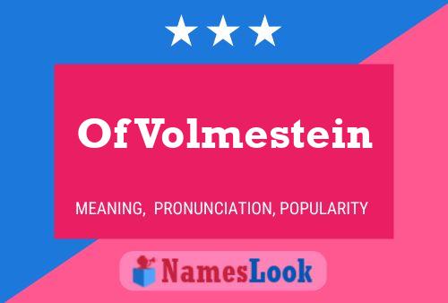 Poster del nome Of Volmestein