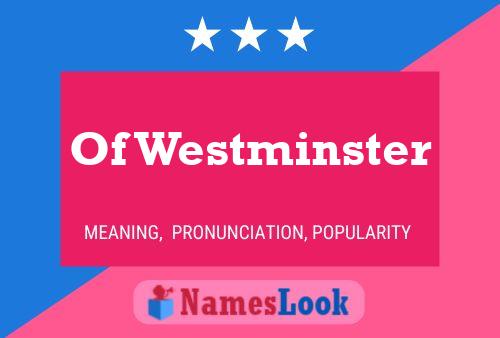 Poster del nome Of Westminster