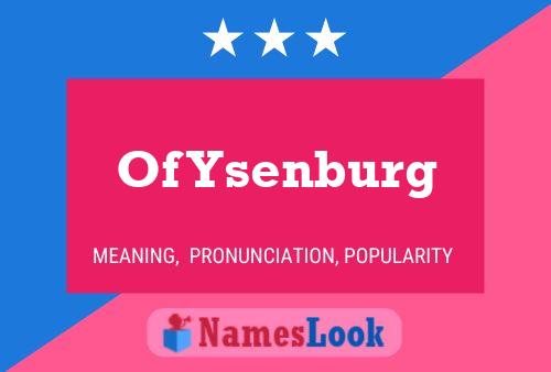 Poster del nome Of Ysenburg