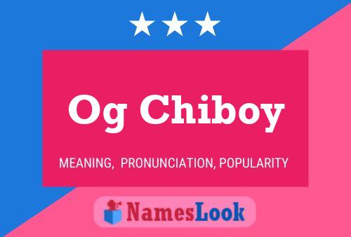 Poster del nome Og Chiboy