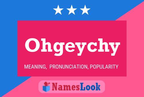 Poster del nome Ohgeychy