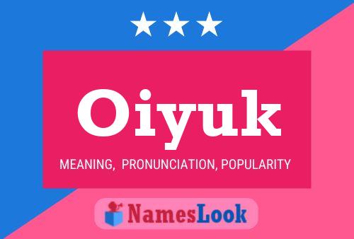 Poster del nome Oiyuk