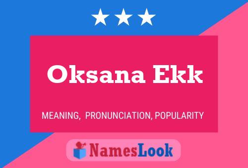 Poster del nome Oksana Ekk