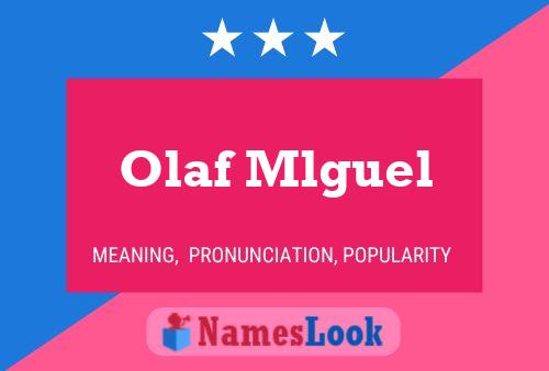 Poster del nome Olaf Mlguel