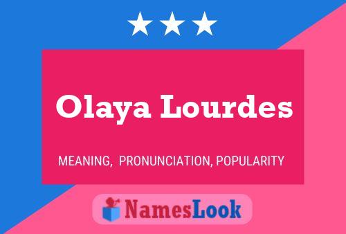 Poster del nome Olaya Lourdes