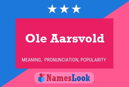 Poster del nome Ole Aarsvold