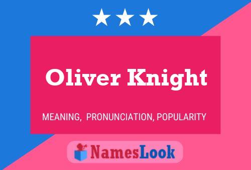 Poster del nome Oliver Knight