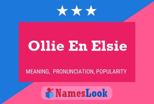 Poster del nome Ollie En Elsie