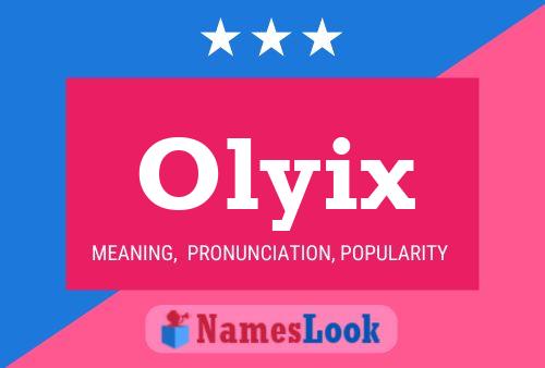 Poster del nome Olyix