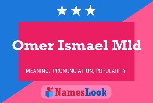 Poster del nome Omer Ismael Mld