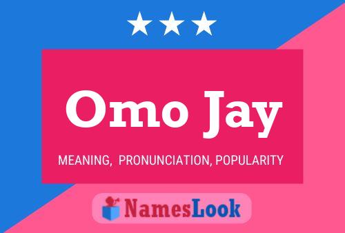 Poster del nome Omo Jay