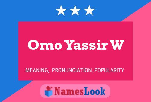 Poster del nome Omo Yassir W